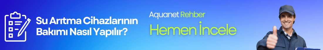 Su Arıtma Cihazlarının Bakımı Nasıl Yapılır?