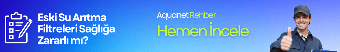 Eski Su Arıtma Filtreleri Sağlığa Zararlı mı?
