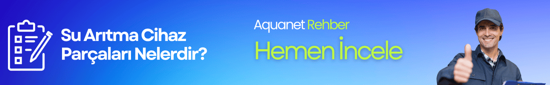 Su Arıtma Cihaz Parçaları Nelerdir?